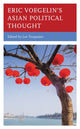 Book cover of: Eric Voegelin’s Asian Political Thought. By: Lee Trepanier