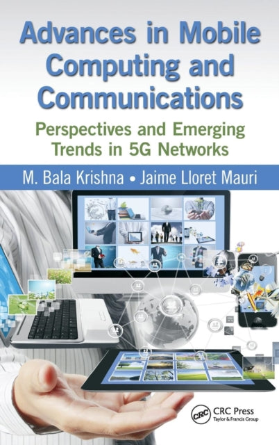 Book cover of: Advances in Mobile Computing and Communications. By: M. Bala Krishna