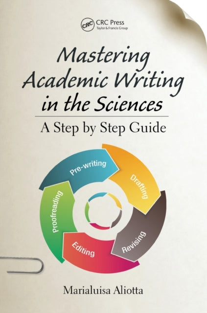 Book cover of: Mastering Academic Writing in the Sciences. By: Marialuisa Aliotta