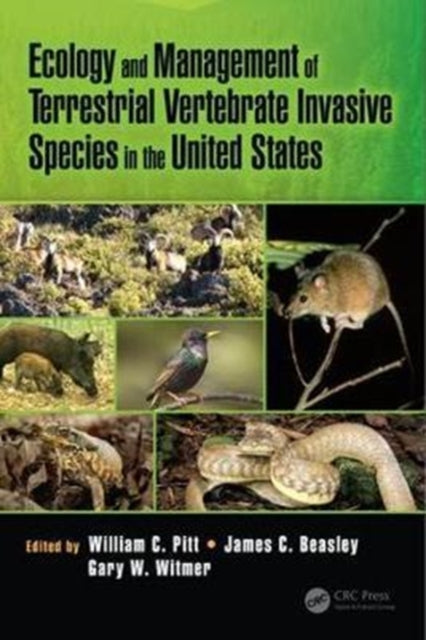 Book cover of: Ecology and Management of Terrestrial Vertebrate Invasive Species in the United States. By: William C. Pitt