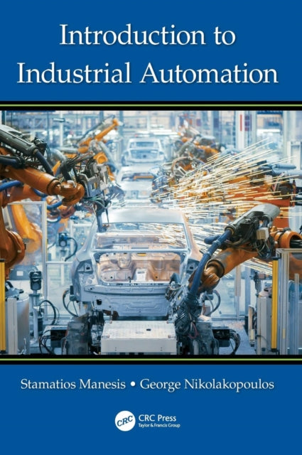 Book cover of: Introduction to Industrial Automation. By: George Nikolakopoulos