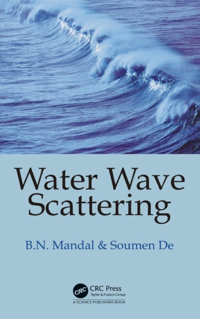 Book cover of: Water Wave Scattering. By: Birendra Nath Mandal