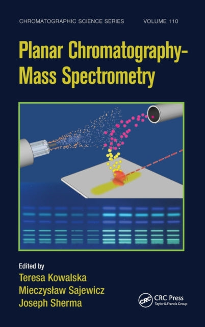 Book cover of: Planar Chromatography - Mass Spectrometry. By: Teresa Kowalska