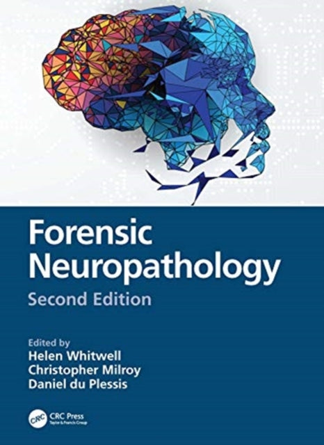Book cover of: Forensic Neuropathology. By: Helen L. Whitwell