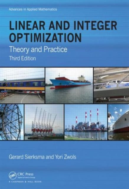 Book cover of: Linear and Integer Optimization. By: Gerard Sierksma