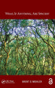Book cover of: What, if anything, are species?. By: Brent D. Mishler
