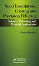 Book cover of: Seed Inoculation, Coating and Precision Pelleting. By: Gerald M. Bennett