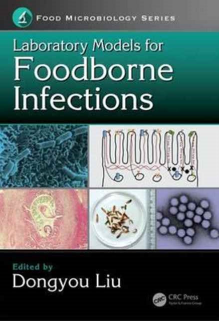 Book cover of: Laboratory Models for Foodborne Infections. By: Dongyou Liu