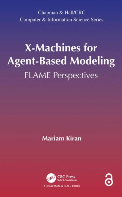 Book cover of: X-Machines for Agent-Based Modeling. By: Mariam Kiran