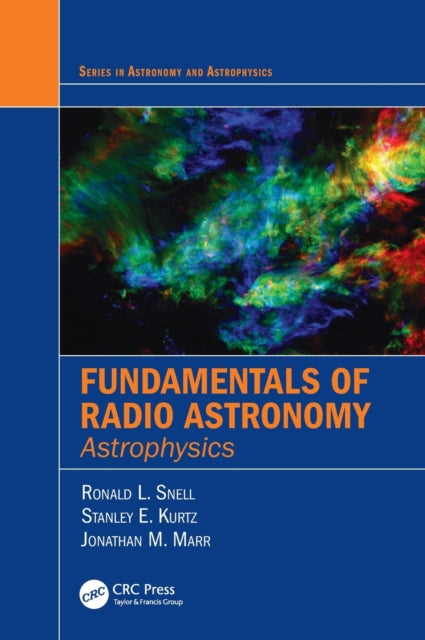 Book cover of: Fundamentals of Radio Astronomy. By: Ronald L. Snell
