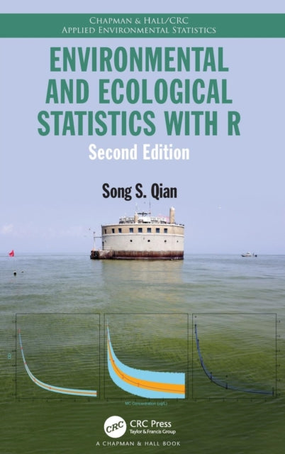 Book cover of: Environmental and Ecological Statistics with R. By: Song S. Qian
