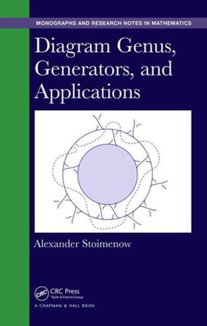 Book cover of: Diagram Genus, Generators, and Applications. By: Alexander Stoimenow