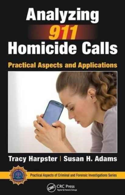 Book cover of: Analyzing 911 Homicide Calls. By: Tracy Harpster