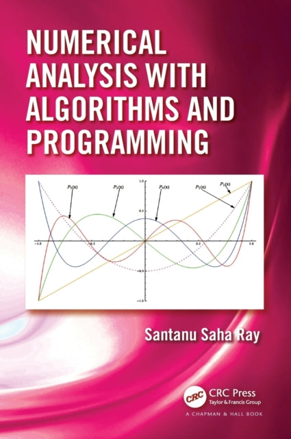 Book cover of: Numerical Analysis with Algorithms and Programming. By: Santanu Saha Ray
