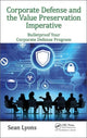 Book cover of: Corporate Defense and the Value Preservation Imperative. By: Sean Lyons