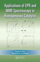 Book cover of: Applications of EPR and NMR Spectroscopy in Homogeneous Catalysis. By: Evgenii P. Talsi