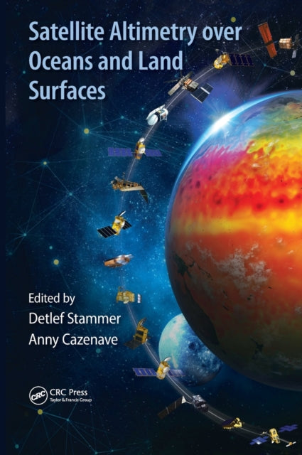 Book cover of: Satellite Altimetry Over Oceans and Land Surfaces. By: Detlef Stammer