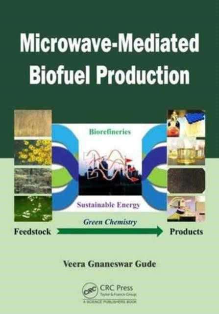 Book cover of: Microwave-Mediated Biofuel Production. By: Veera G. Gude