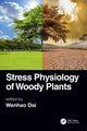 Book cover of: Stress Physiology of Woody Plants. By: Wenhao Dai