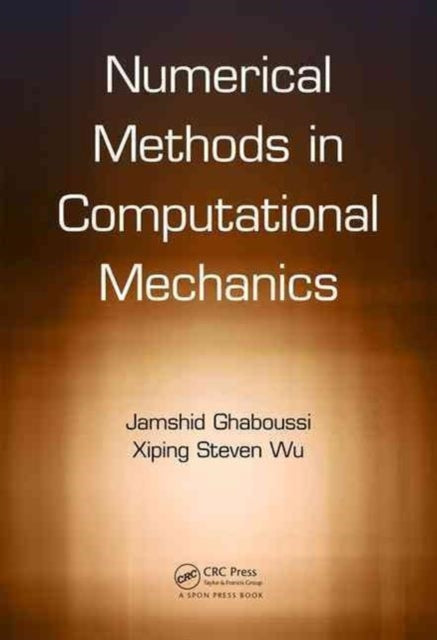Book cover of: Numerical Methods in Computational Mechanics. By: Jamshid Ghaboussi