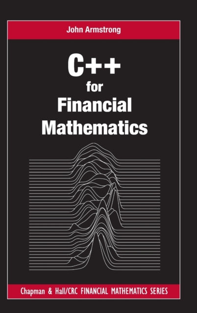 Book cover of: C++ for Financial Mathematics. By: John Armstrong