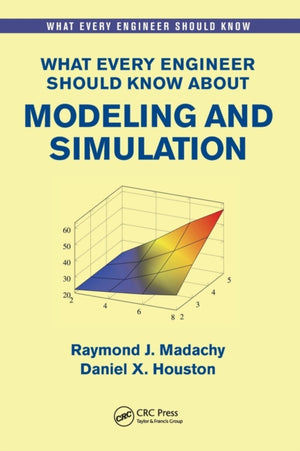 What Every Engineer Should Know About Modeling and Simulation