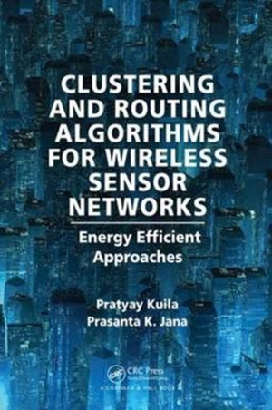Clustering and Routing Algorithms for Wireless Sensor Networks