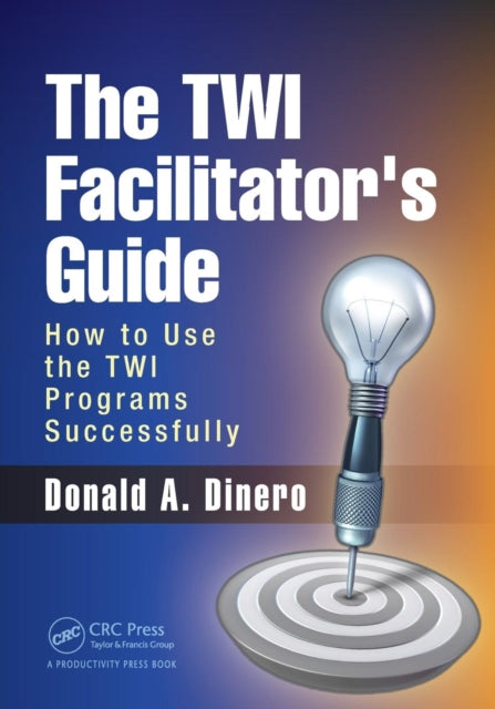 Book cover of: TWI Facilitator's Guide. By: Donald A. Dinero