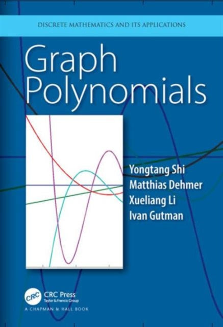 Book cover of: Graph Polynomials. By: Yongtang Shi
