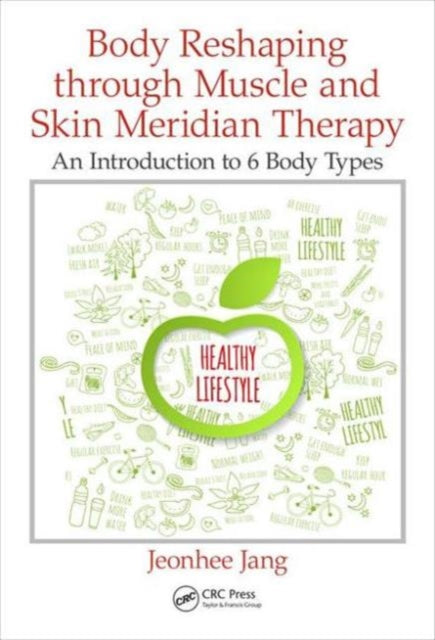 Book cover of: Body Reshaping through Muscle and Skin Meridian Therapy. By: Jeonhee Jang