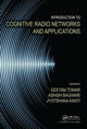 Book cover of: Introduction to Cognitive Radio Networks and Applications. By: Geetam Tomar