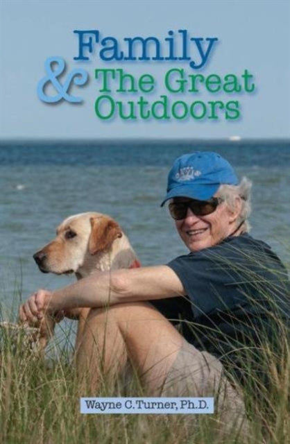 Book cover of: Family and The Great Outdoors. By: Wayne C. Turner