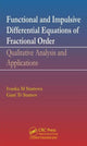 Book cover of: Functional and Impulsive Differential Equations of Fractional Order. By: Ivanka Stamova