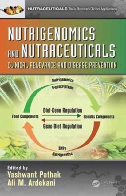 Book cover of: Nutrigenomics and Nutraceuticals. By: Yashwant Pathak