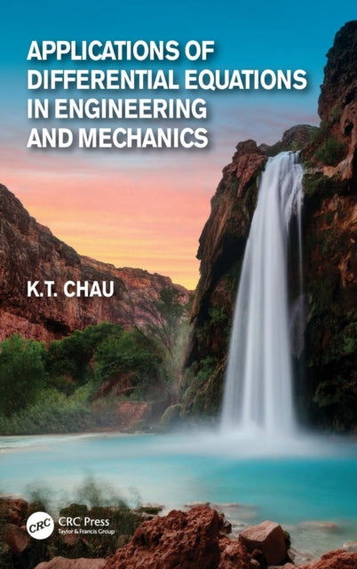 Book cover of: Applications of Differential Equations in Engineering and Mechanics. By: Kam-tim Chau