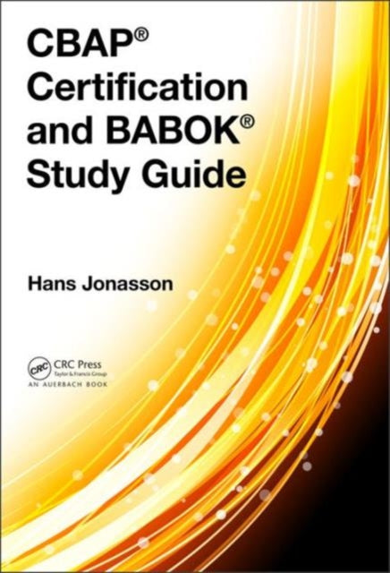 Book cover of: CBAP® Certification and BABOK® Study Guide. By: Hans Jonasson