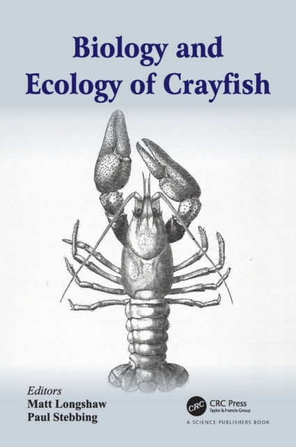 Book cover of: Biology and Ecology of Crayfish. By: Matt Longshaw