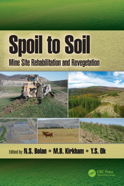 Book cover of: Spoil to Soil: Mine Site Rehabilitation and Revegetation. By: N. S. Bolan