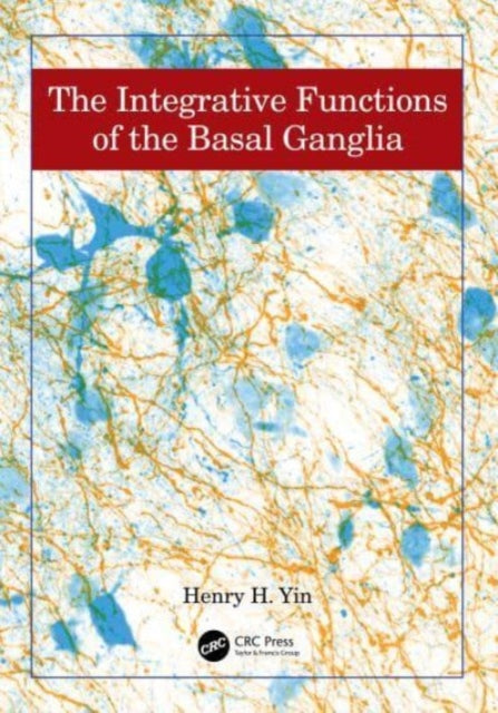 Book cover of: Integrative Functions of The Basal Ganglia. By: Henry Yin