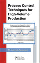 Book cover of: Process Control Techniques for High-Volume Production. By: M. Kemal Atesmen
