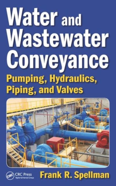 Book cover of: Water and Wastewater Conveyance. By: Frank R. Spellman