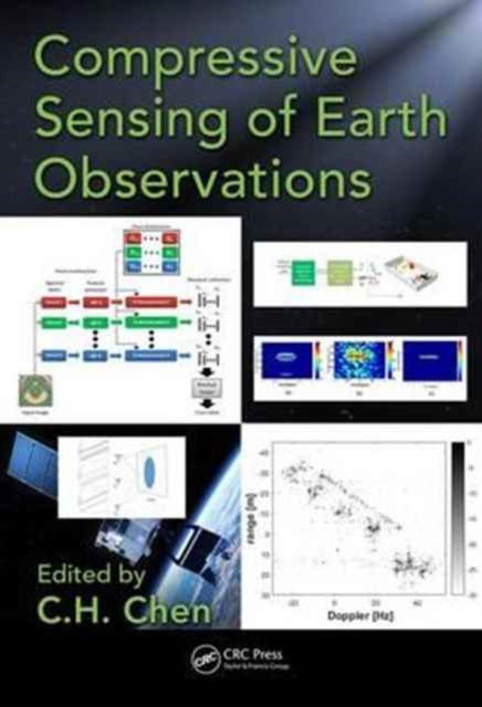 Book cover of: Compressive Sensing of Earth Observations. By: C. H. Chen