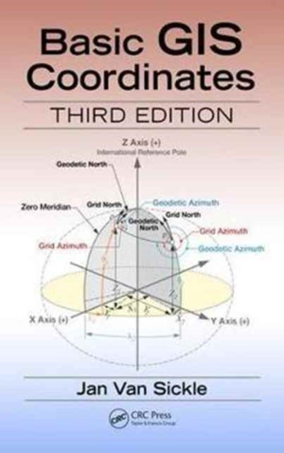 Book cover of: Basic GIS Coordinates. By: Jan Van Sickle