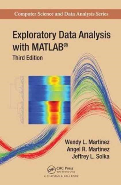 Book cover of: Exploratory Data Analysis with MATLAB. By: Wendy L. Martinez