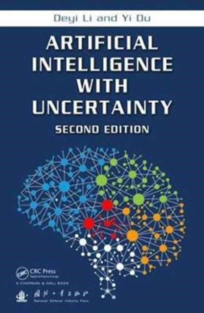 Book cover of: Artificial Intelligence with Uncertainty. By: Deyi Li