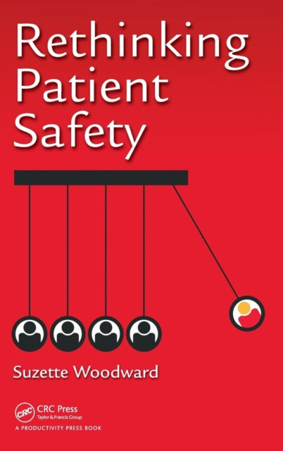 Book cover of: Rethinking Patient Safety. By: Suzette Woodward