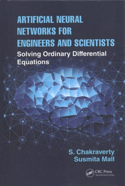 Book cover of: Artificial Neural Networks for Engineers and Scientists. By: Snehashish Chakraverty