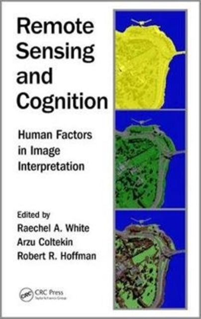Book cover of: Remote Sensing and Cognition. By: Raechel A. White