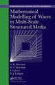 Book cover of: Mathematical Modelling of Waves in Multi-Scale Structured Media. By: Daniel J. Colquitt