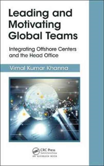 Book cover of: Leading and Motivating Global Teams. By: Vimal Kumar Khanna